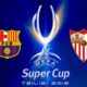 Barcellona-Siviglia è il match che assegna la SuperCoppa Europea
